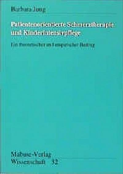 Patientenorientierte Schmerztherapie und Kinderintensivpflege
