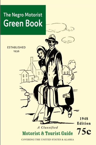 The Negro Motorist Green-Book