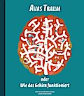 Avas Traum oder Wie das Gehirn funktioniert