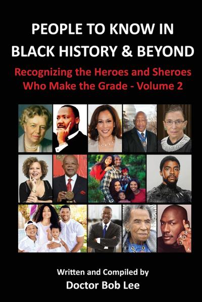 PEOPLE TO KNOW IN BLACK HISTORY & BEYOND