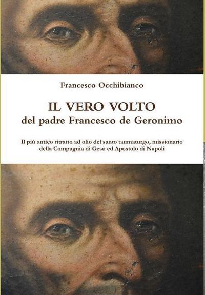 Il vero volto del padre Francesco de Geronimo