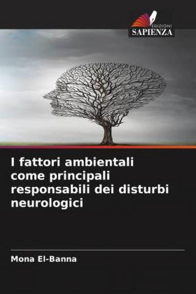 I fattori ambientali come principali responsabili dei disturbi neurologici