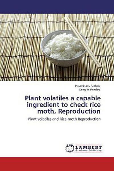 Plant volatiles a capable ingredient to check rice moth, Reproduction