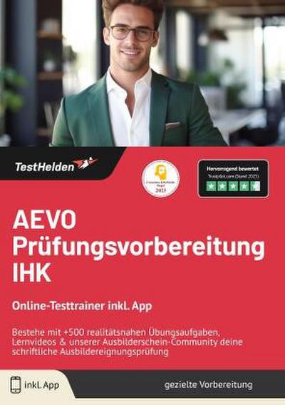 AEVO Prüfungsvorbereitung IHK - Online-Testtrainer inkl. App I Bestehe mit +500 realitätsnahen Übungsaufgaben, Lernvideos & unserer Ausbilderschein-Community deine schriftliche Ausbildereignungsprüfung