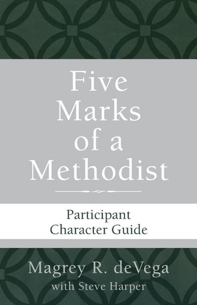 Five Marks of a Methodist: Participant Character Guide