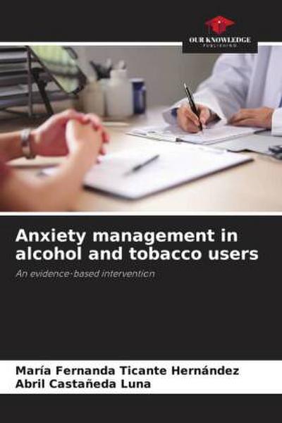 Anxiety management in alcohol and tobacco users