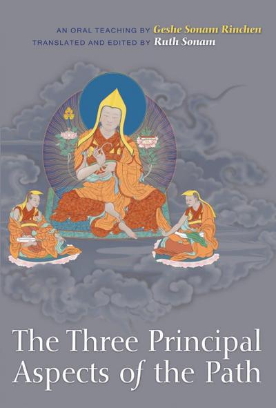 The Three Principal Aspects of the Path: An Oral Teaching