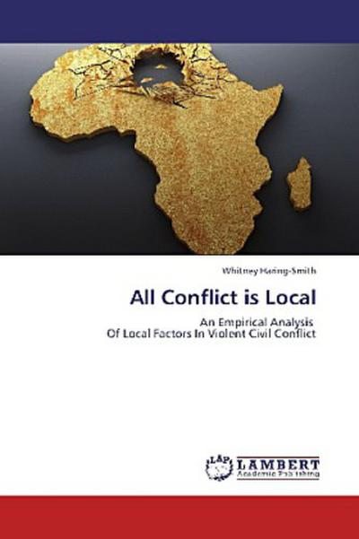 All Conflict is Local