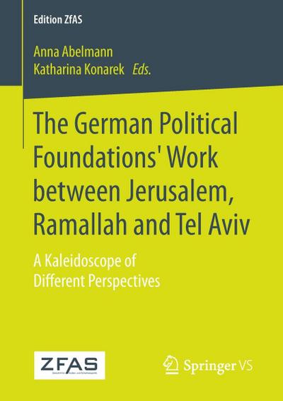 The German Political Foundations’ Work between Jerusalem, Ramallah and Tel Aviv
