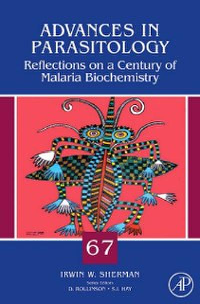 Reflections on a Century of Malaria Biochemistry