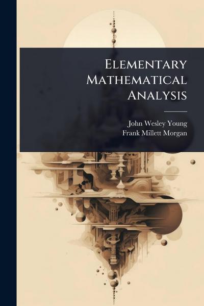 Elementary Mathematical Analysis