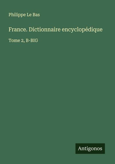 France. Dictionnaire encyclopédique