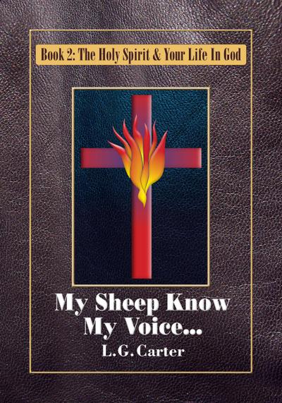 My Sheep Know My Voice (The Holy Spirit & Your Life In God, #2)