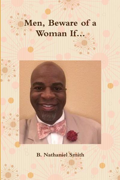 Men, Beware of a Woman If...