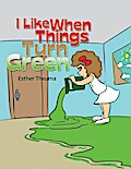 I Like When Things Turn Green