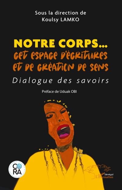 Notre corps... cet espace d’écritures et de création de sens