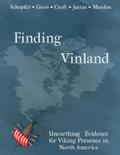 Finding Vinland: Unearthing Evidence for Viking Presence in North America