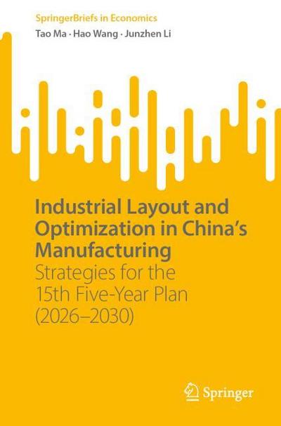 Industrial Layout and Optimization in Chinas Manufacturing