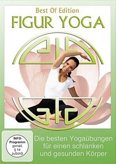 Figur Yoga - Die besten Yogaübungen für einen schlanken und gesunden Körper