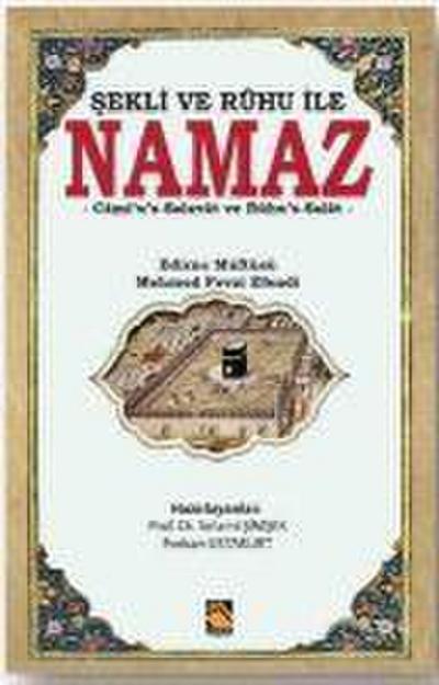 Sekli ve Ruhu Ile Namaz