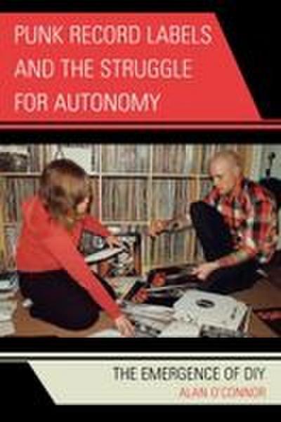 Punk Record Labels and the Struggle for Autonomy