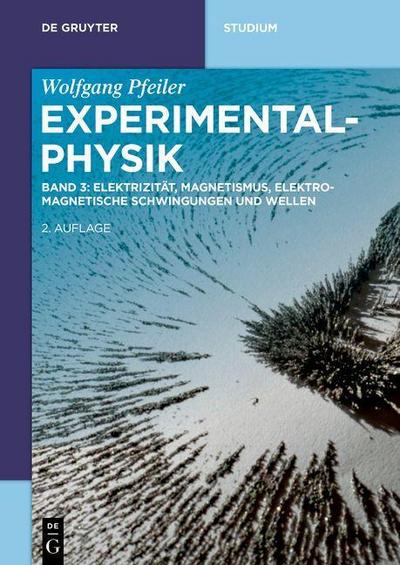 Pfeiler, W: Experimentalphysik 3 Elektromagnetismus