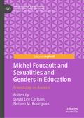 Michel Foucault and Sexualities and Genders in Education