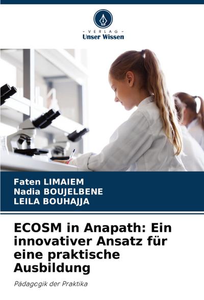 ECOSM in Anapath: Ein innovativer Ansatz für eine praktische Ausbildung