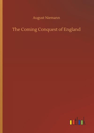 The Coming Conquest of England