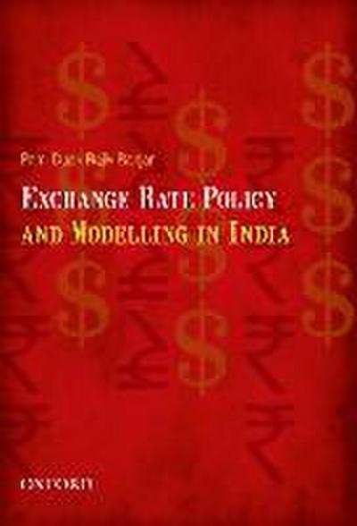 Exchange Rate Policy and Modelling in India