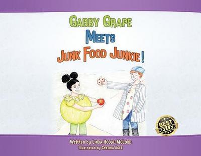 Gabby Grape Meets Junk Food Junkie