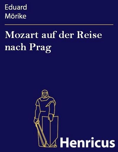 Mozart auf der Reise nach Prag