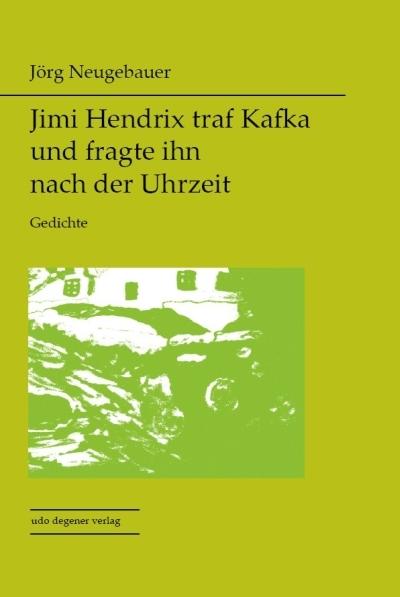 Jimi Hendrix traf Kafka und fragte ihn nach der Uhrzeit
