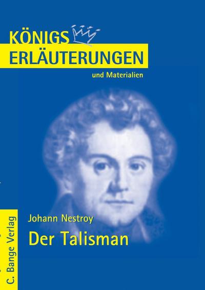Der Talisman von Johann Nestroy. Textanalyse und Interpretation.