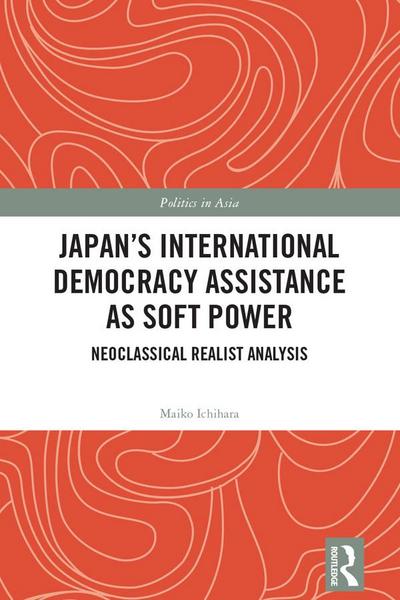 Japan’s International Democracy Assistance as Soft Power