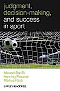 Judgment, Decision-making and Success in Sport