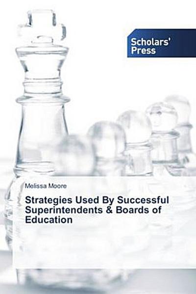 Strategies Used By Successful Superintendents & Boards of Education
