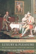 Luxury and Pleasure in Eighteenth-Century Britain