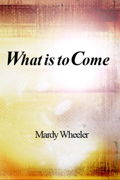 What Is To Come