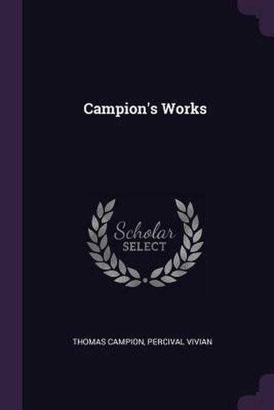 Campion’s Works