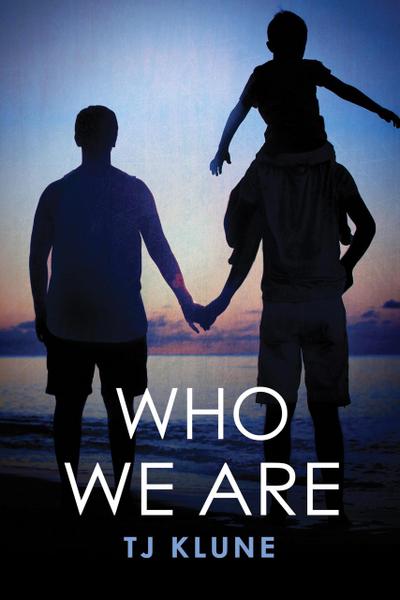 Who We Are (Bear, Otter and the Kid Chronicles, #2)