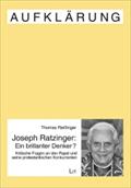 Joseph Ratzinger - Ein brillanter Denker?