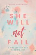 She Will Not Fail