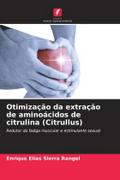 Otimização da extração de aminoácidos de citrulina (Citrullus)