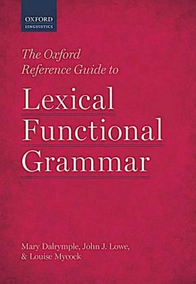 Oxford Reference Guide to Lexical Functional Grammar