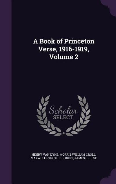 A Book of Princeton Verse, 1916-1919, Volume 2