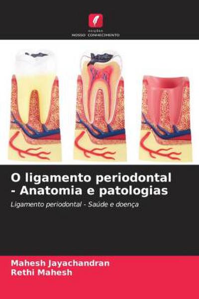 O ligamento periodontal - Anatomia e patologias