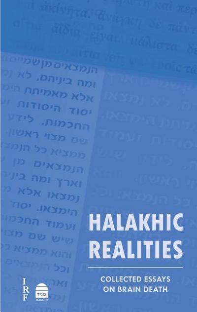 Halakhic Realities: Collected Essays on Brain Death