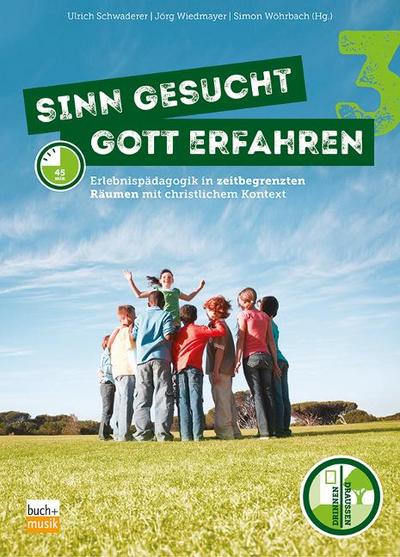 Sinn gesucht - Gott erfahren.Bd.3