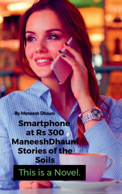 Smartphone at Rs. 300.